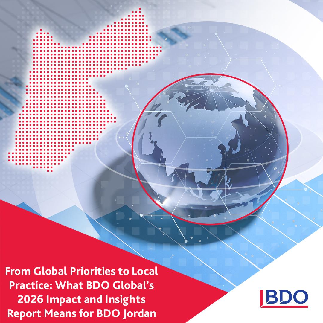 Global To Local BDO 2026 Insights For BDO Jordan BDO 2026 Impact And Insights Report Post 260201 